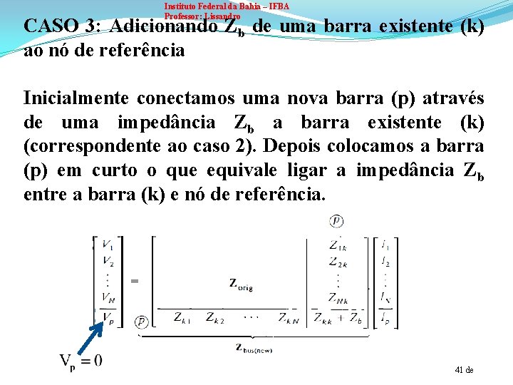 Instituto Federal da Bahia – IFBA Professor: Lissandro CASO 3: Adicionando Zb de uma