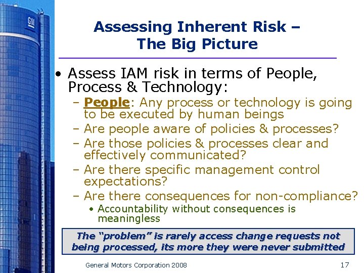 Assessing Inherent Risk – The Big Picture • Assess IAM risk in terms of