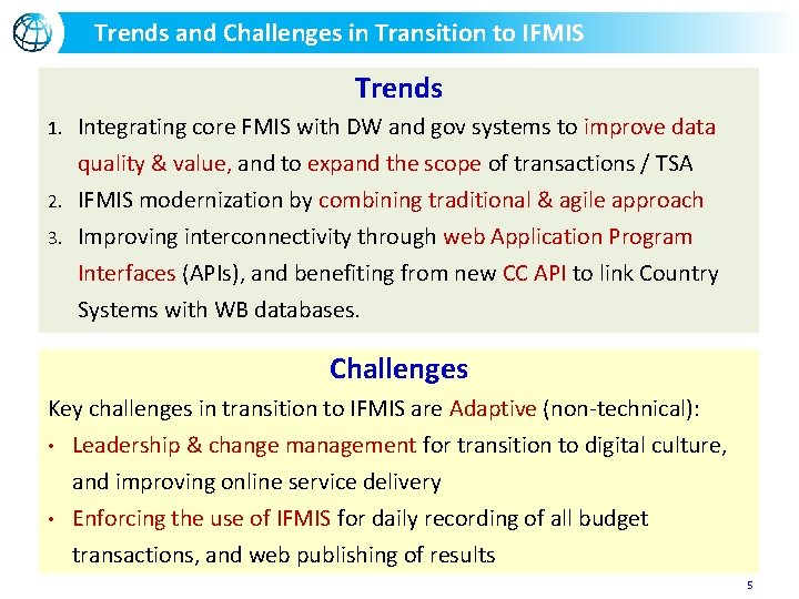 Trends and Challenges in Transition www. worldbank. org/publicfinance/fmis to IFMIS Trends Integrating core FMIS