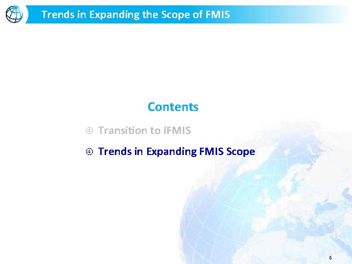 Trends in Expanding the Scope of FMIS Contents Transition to IFMIS Trends in Expanding