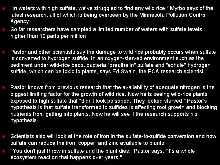 n n "In waters with high sulfate, we've struggled to find any wild rice,