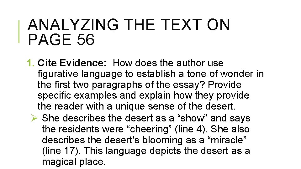 ANALYZING THE TEXT ON PAGE 56 1. Cite Evidence: How does the author use