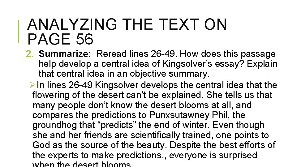 ANALYZING THE TEXT ON PAGE 56 2. Summarize: Reread lines 26 -49. How does