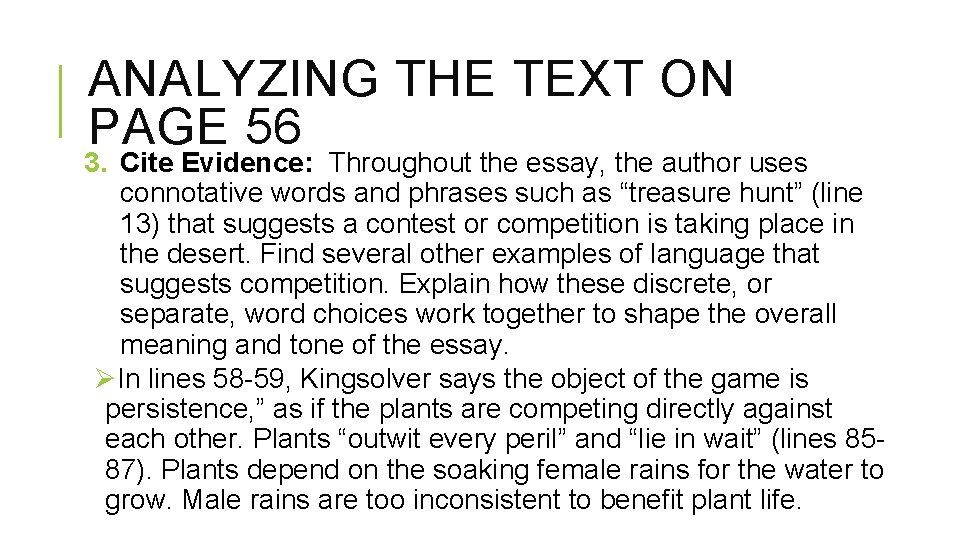 ANALYZING THE TEXT ON PAGE 56 3. Cite Evidence: Throughout the essay, the author