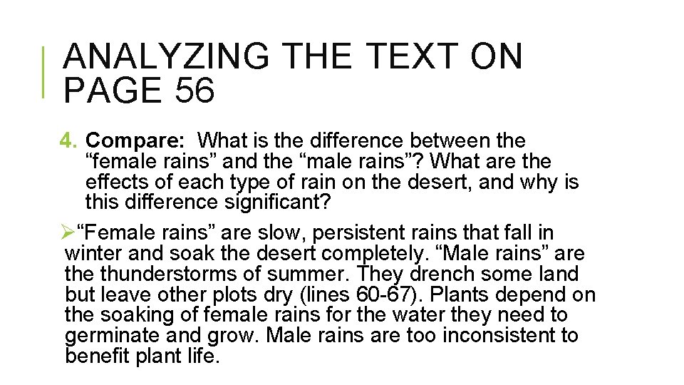 ANALYZING THE TEXT ON PAGE 56 4. Compare: What is the difference between the