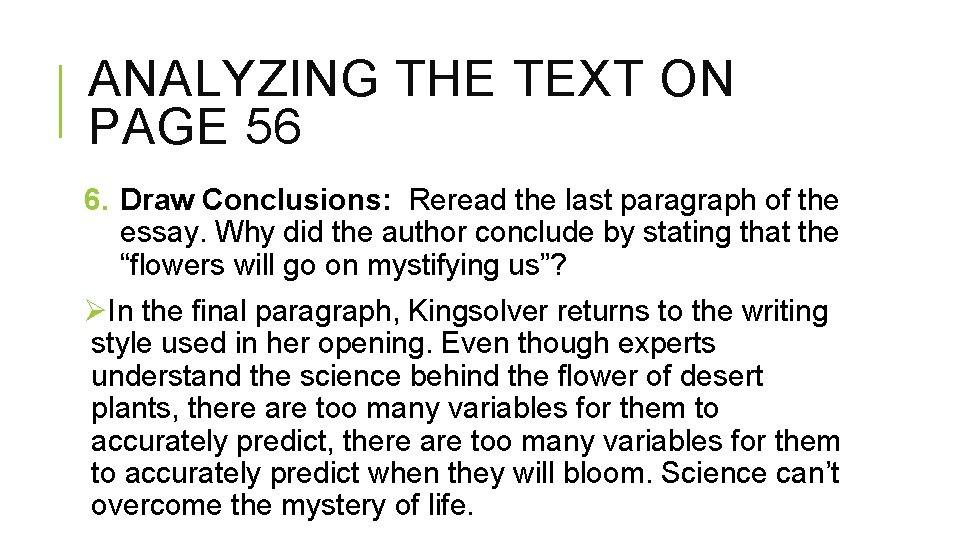 ANALYZING THE TEXT ON PAGE 56 6. Draw Conclusions: Reread the last paragraph of