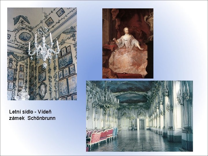 Letní sídlo - Vídeň zámek Schönbrunn 