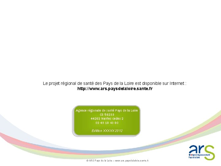 Le projet régional de santé des Pays de la Loire est disponible sur Internet