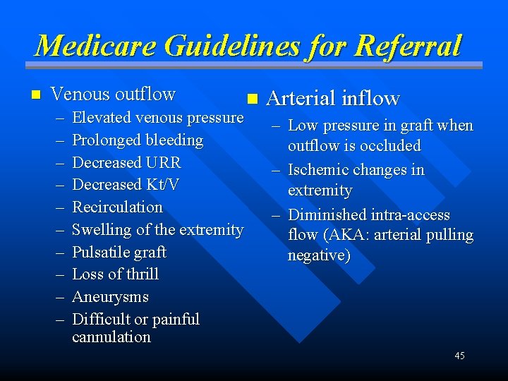 Medicare Guidelines for Referral n Venous outflow – – – – – Elevated venous Medicare Guidelines for Referral n Venous outflow – – – – – Elevated venous
