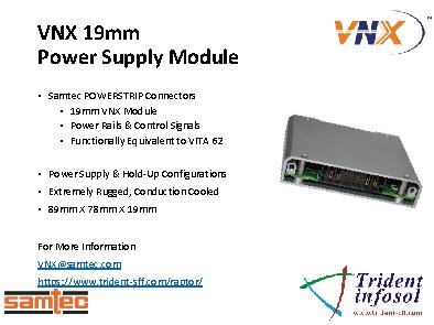 VNX 19 mm Power Supply Module • Samtec POWERSTRIP Connectors • 19 mm VNX VNX 19 mm Power Supply Module • Samtec POWERSTRIP Connectors • 19 mm VNX
