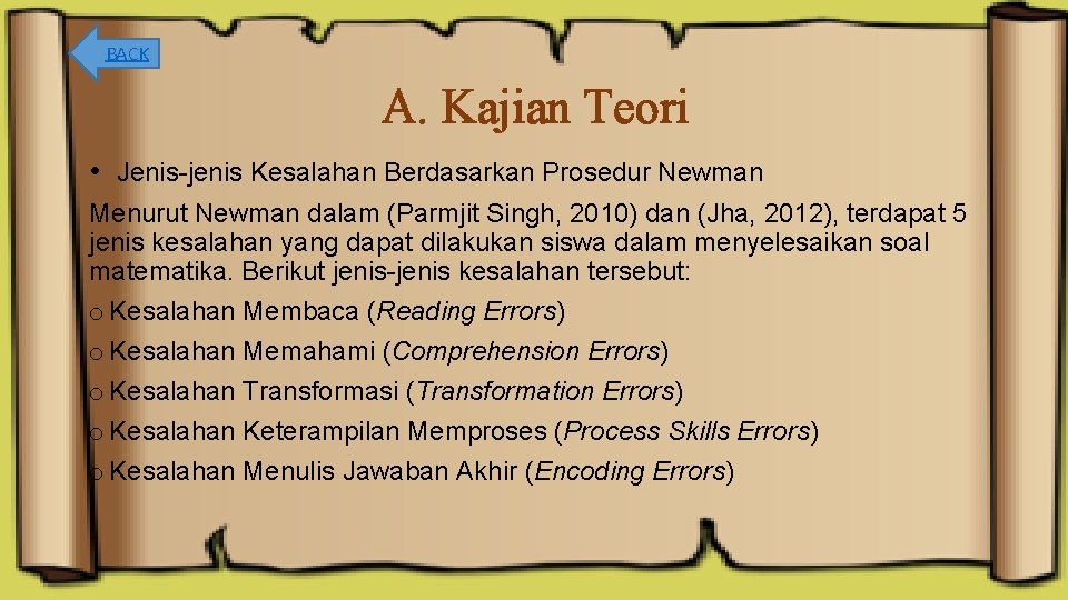 BACK A. Kajian Teori • Jenis-jenis Kesalahan Berdasarkan Prosedur Newman Menurut Newman dalam (Parmjit