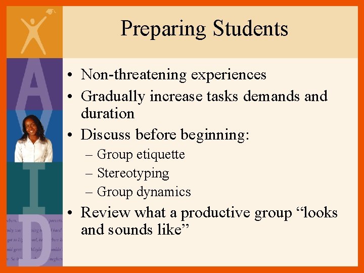 Preparing Students • Non-threatening experiences • Gradually increase tasks demands and duration • Discuss Preparing Students • Non-threatening experiences • Gradually increase tasks demands and duration • Discuss