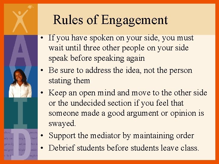 Rules of Engagement • If you have spoken on your side, you must wait Rules of Engagement • If you have spoken on your side, you must wait
