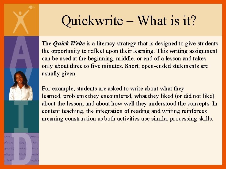 Quickwrite – What is it? The Quick Write is a literacy strategy that is Quickwrite – What is it? The Quick Write is a literacy strategy that is