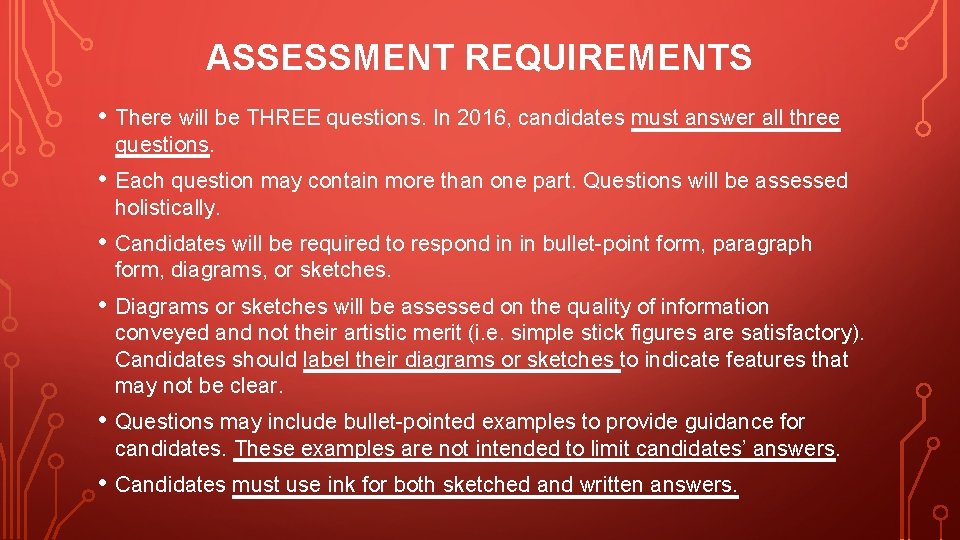 ASSESSMENT REQUIREMENTS • There will be THREE questions. In 2016, candidates must answer all ASSESSMENT REQUIREMENTS • There will be THREE questions. In 2016, candidates must answer all