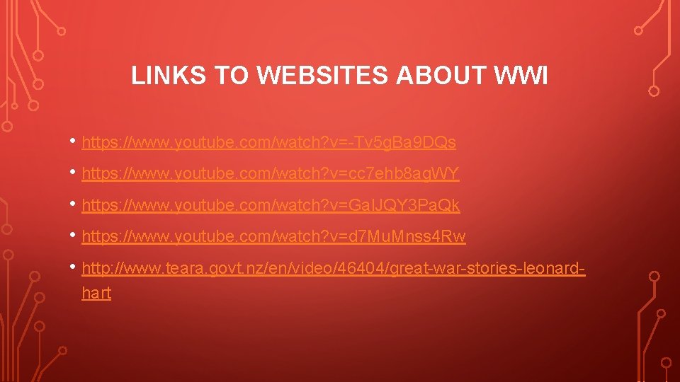 LINKS TO WEBSITES ABOUT WWI • https: //www. youtube. com/watch? v=-Tv 5 g. Ba LINKS TO WEBSITES ABOUT WWI • https: //www. youtube. com/watch? v=-Tv 5 g. Ba