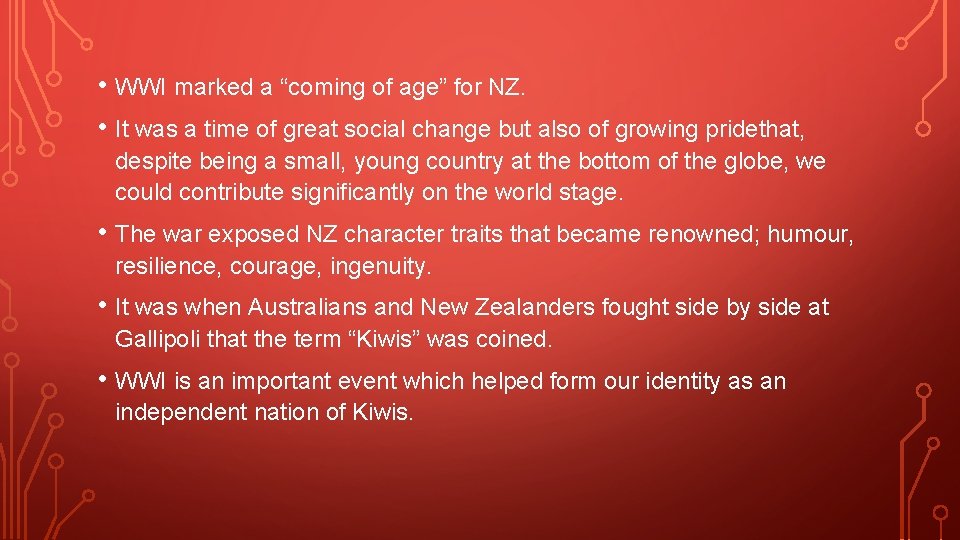 • WWI marked a “coming of age” for NZ. • It was a • WWI marked a “coming of age” for NZ. • It was a