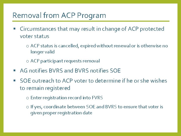 Removal from ACP Program § Circumstances that may result in change of ACP protected