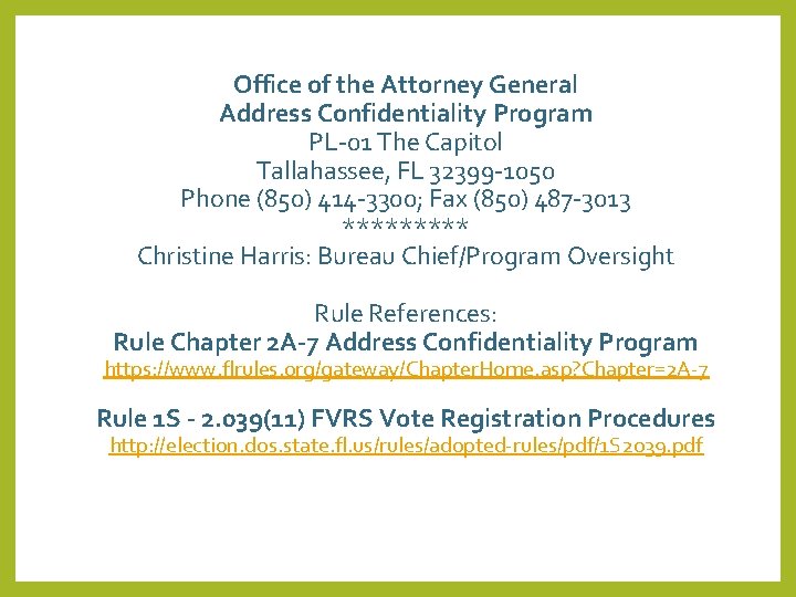 Office of the Attorney General Address Confidentiality Program PL-01 The Capitol Tallahassee, FL 32399