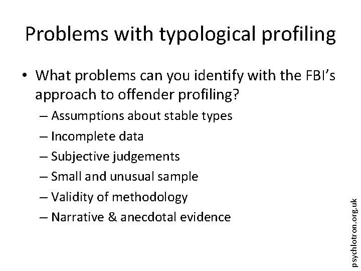 Problems with typological profiling – Assumptions about stable types – Incomplete data – Subjective