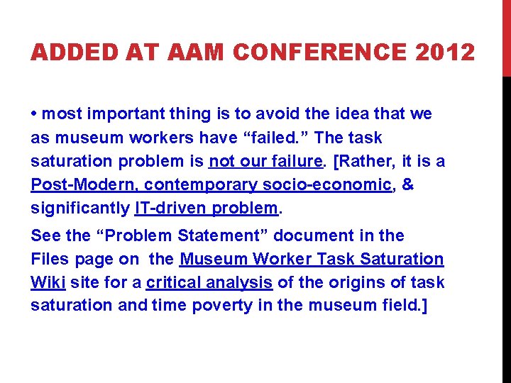 ADDED AT AAM CONFERENCE 2012 • most important thing is to avoid the idea