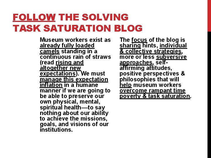 FOLLOW THE SOLVING TASK SATURATION BLOG Museum workers exist as already fully loaded camels
