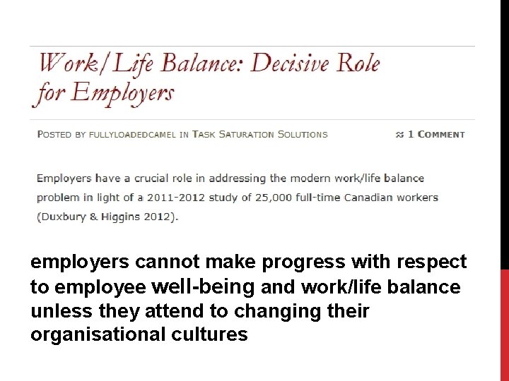 employers cannot make progress with respect to employee well-being and work/life balance unless they