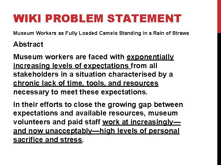 WIKI PROBLEM STATEMENT Museum Workers as Fully Loaded Camels Standing in a Rain of