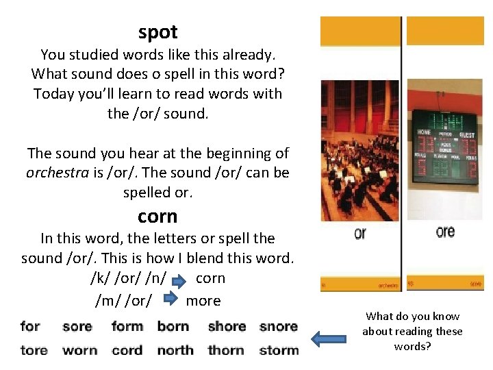 spot You studied words like this already. What sound does o spell in this