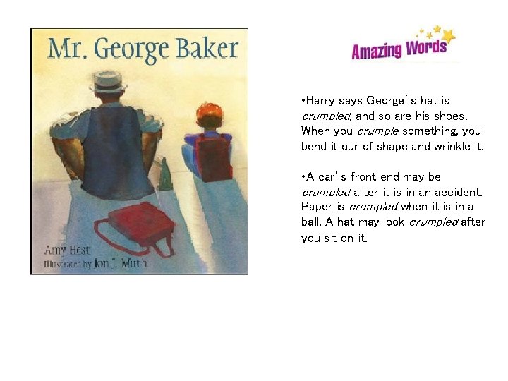  • Harry says George’s hat is crumpled, and so are his shoes. When