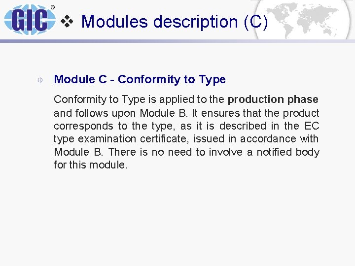 v Modules description (C) ± Module C - Conformity to Type is applied to v Modules description (C) ± Module C - Conformity to Type is applied to