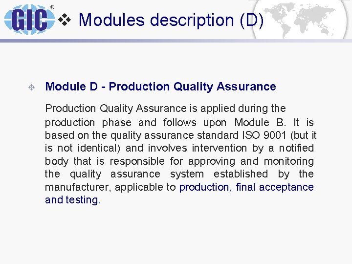 v Modules description (D) ± Module D - Production Quality Assurance is applied during v Modules description (D) ± Module D - Production Quality Assurance is applied during