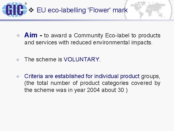 v EU eco-labelling 'Flower' mark ± Aim - to award a Community Eco-label to v EU eco-labelling 'Flower' mark ± Aim - to award a Community Eco-label to