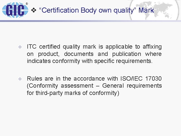 v “Certification Body own quality” Mark ± ITC certified quality mark is applicable to v “Certification Body own quality” Mark ± ITC certified quality mark is applicable to