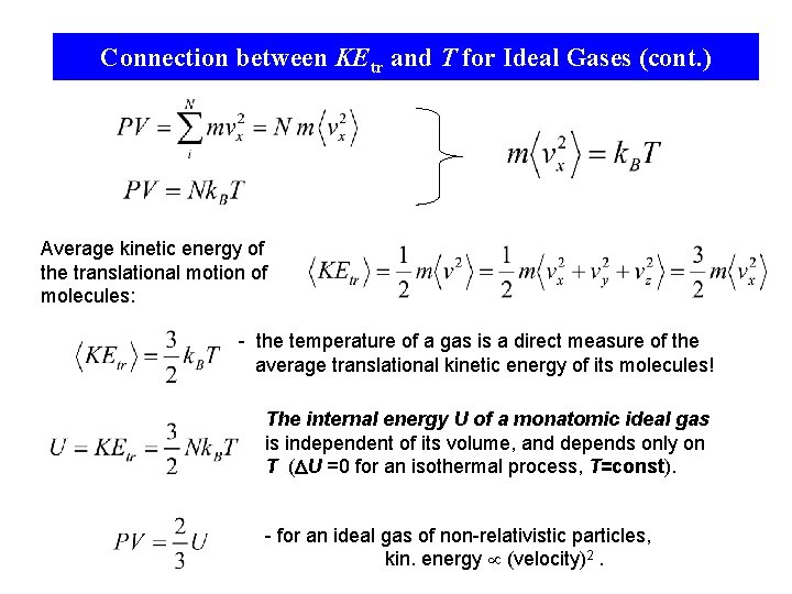 Connection between KEtr and T for Ideal Gases (cont. ) Average kinetic energy of
