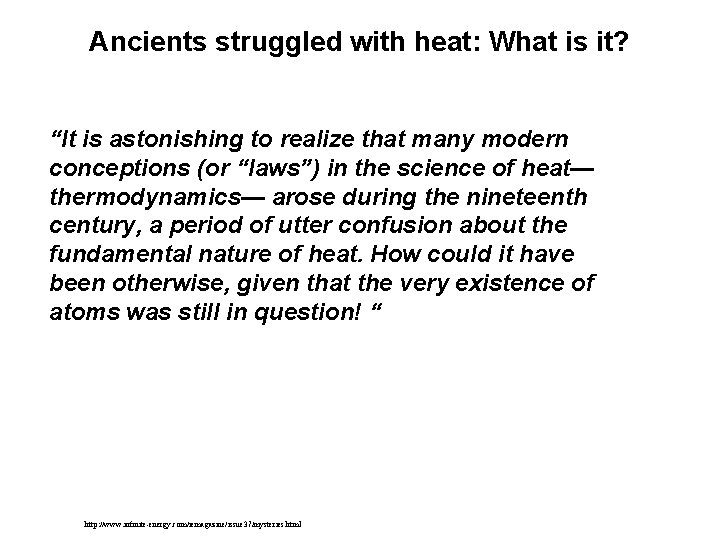 Ancients struggled with heat: What is it? “It is astonishing to realize that many