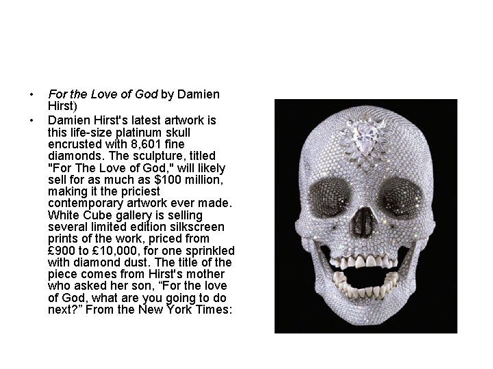  • • For the Love of God by Damien Hirst) Damien Hirst's latest