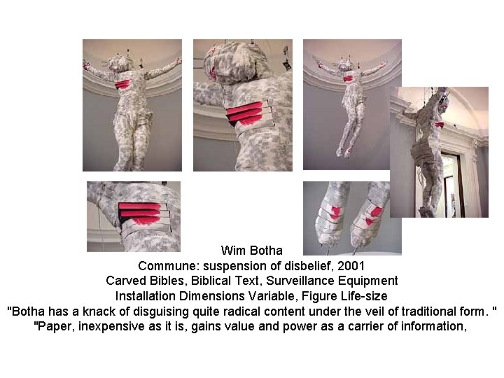 Wim Botha Commune: suspension of disbelief, 2001 Carved Bibles, Biblical Text, Surveillance Equipment Installation
