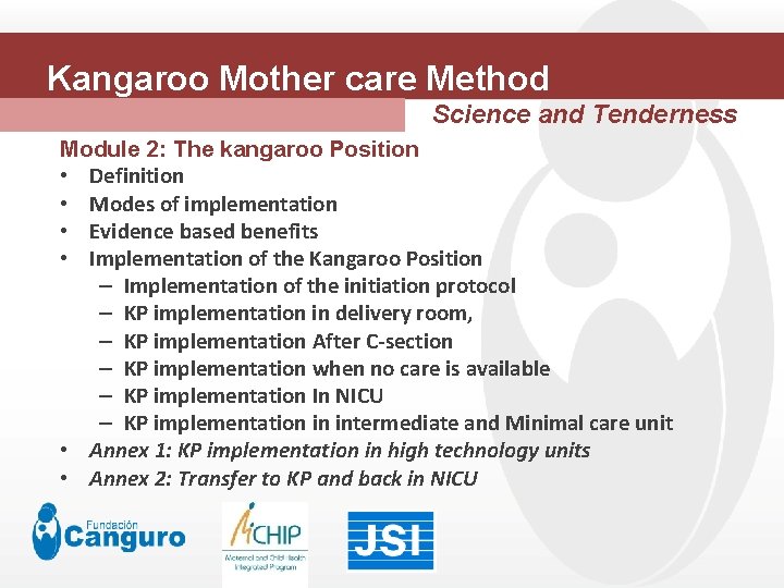 Click to edit Master title style Kangaroo Mother care Method Science and Tenderness 2: