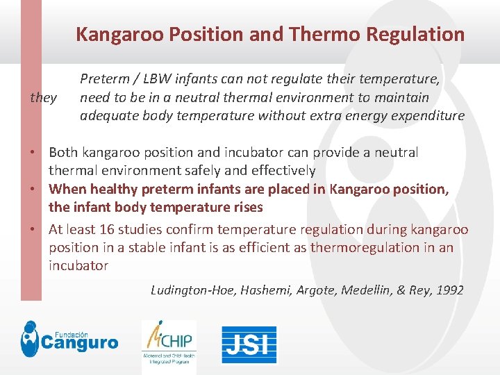  Kangaroo Position and Thermo Regulation Click to edit Master title style Preterm /