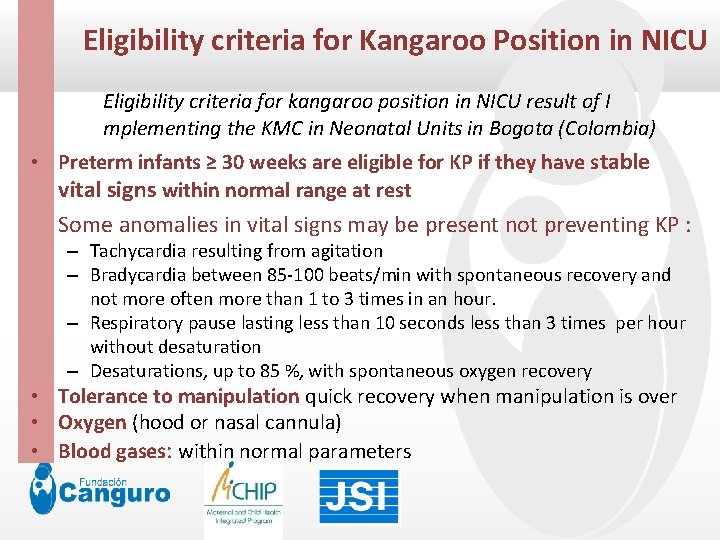 Eligibility criteria for Kangaroo Position in NICU Click to edit Master title style Eligibility