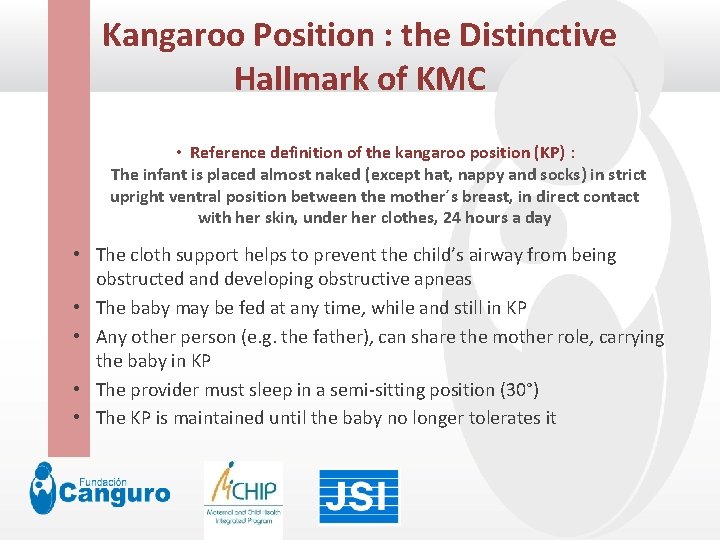 Kangaroo Position : the Distinctive Click to edit Master title style Hallmark of KMC