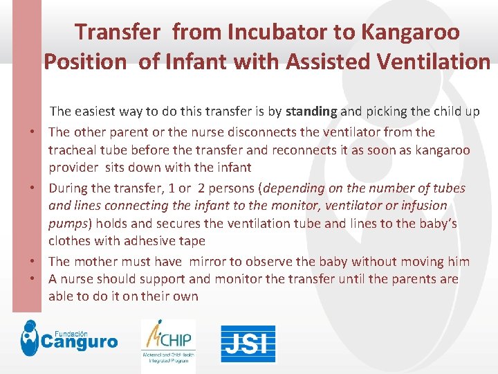 Transfer from Incubator to Kangaroo Click to edit Master title style Position of Infant