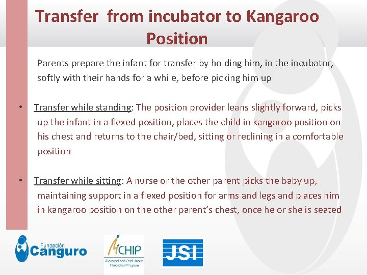 Transfer from incubator to Kangaroo Click to edit Master title style Position Parents prepare