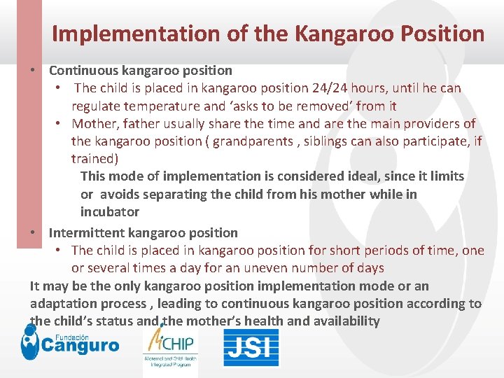 Implementation of the Kangaroo Position Click to edit Master title style • Continuous kangaroo