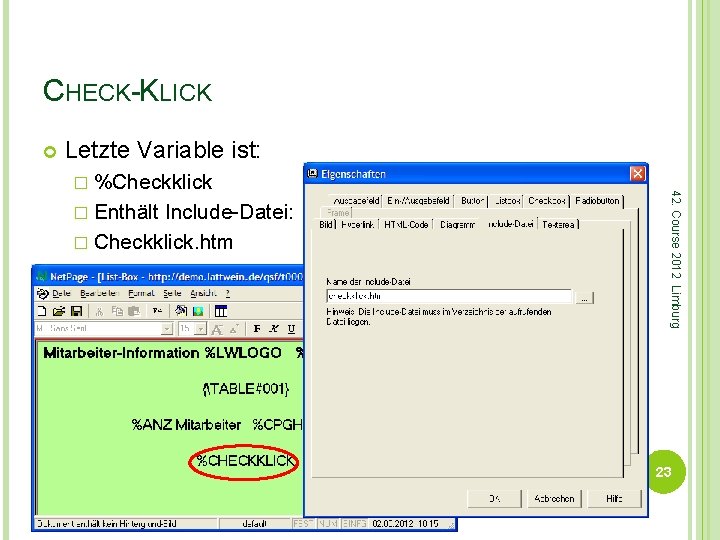 CHECK-KLICK Letzte Variable ist: � Enthält Include-Datei: � Checkklick. htm 42. Course 2012 Limburg