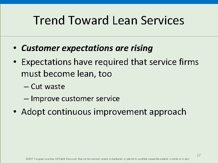 Trend Toward Lean Services • Customer expectations are rising • Expectations have required that
