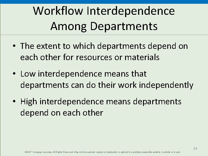 Workflow Interdependence Among Departments • The extent to which departments depend on each other