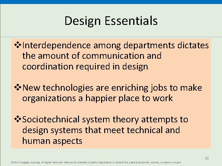 Design Essentials Interdependence among departments dictates the amount of communication and coordination required in