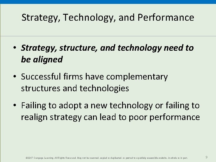 Strategy, Technology, and Performance • Strategy, structure, and technology need to be aligned •